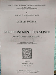 L'enseignement loyaliste. Sagesse égyptienne du Moyen Empire.