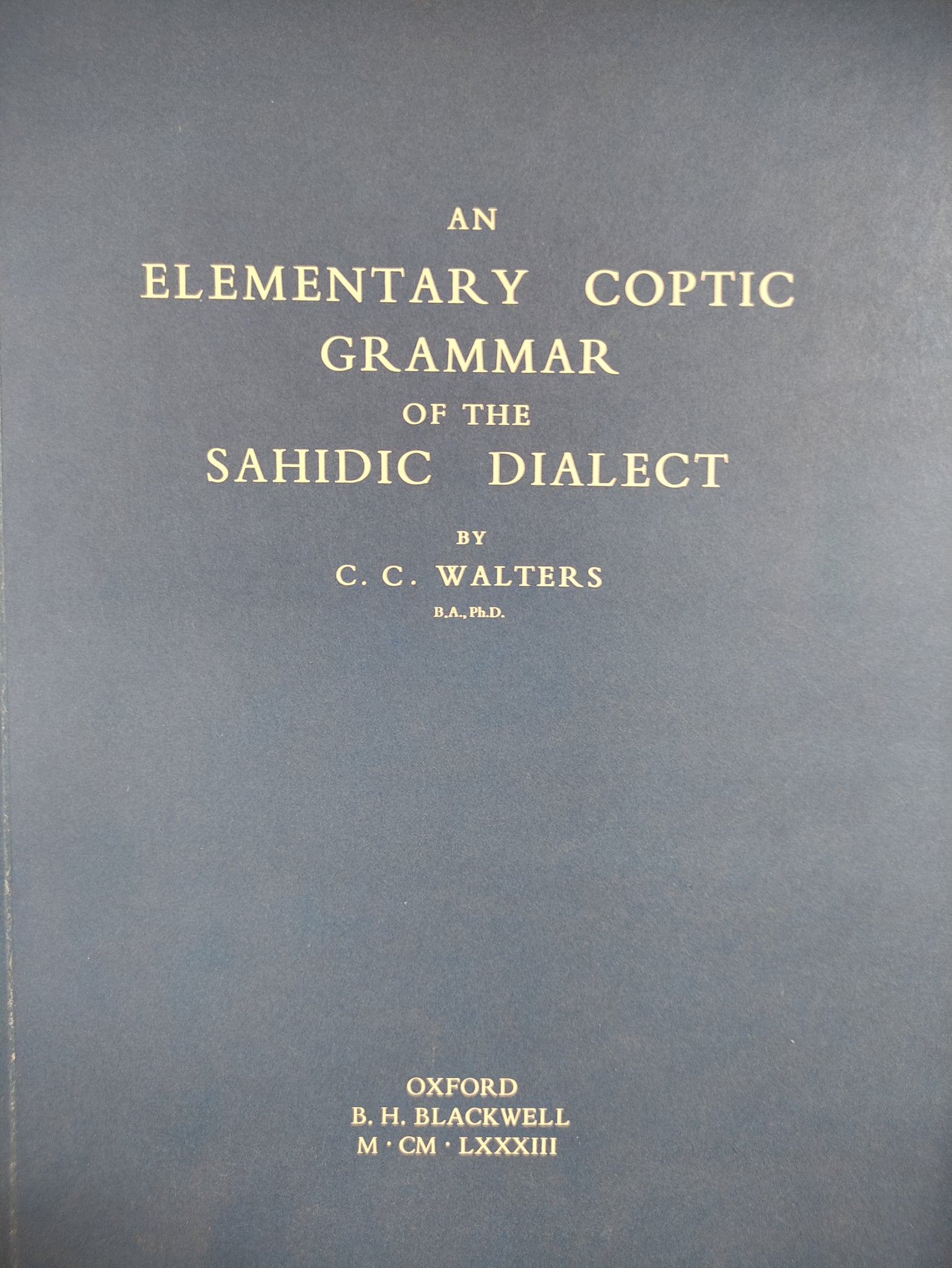 An elementary coptic grammar of the sahidic dialect.