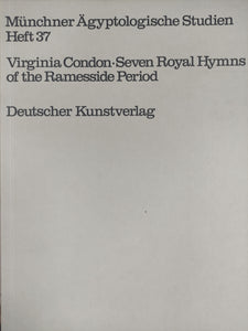 Münchner Agyptologische Studien Heft 37: Seven Royal Hymns of the Ramesside Period.