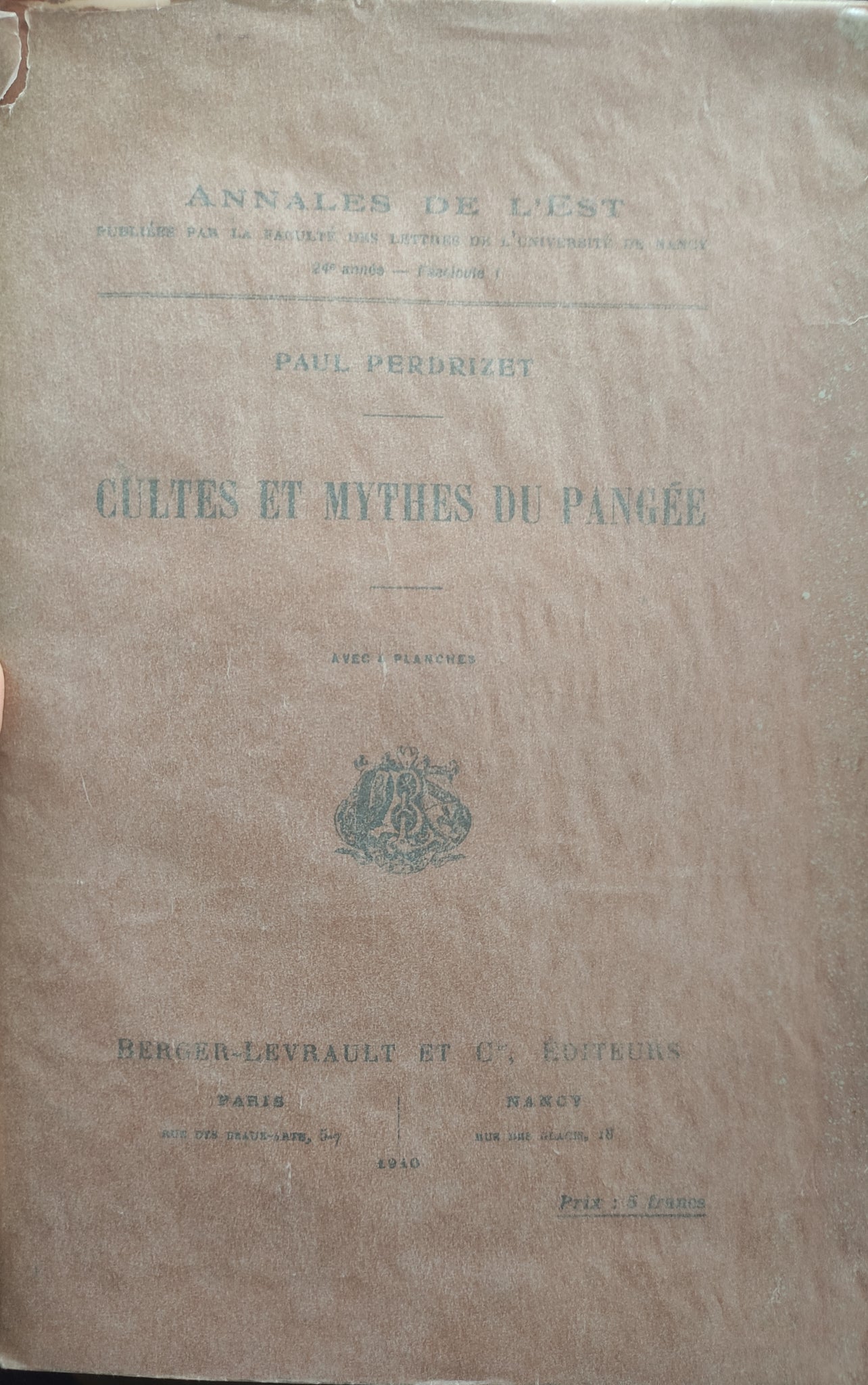 Cultes et mythes du Pangée: Annales de l'Est. 24e année, fascicule 1.