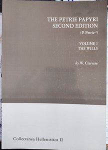 The Petrie Papyri: Second edition (P.Petrie 2). Volume 1: The Wills. Collectanea Hellenistica II.