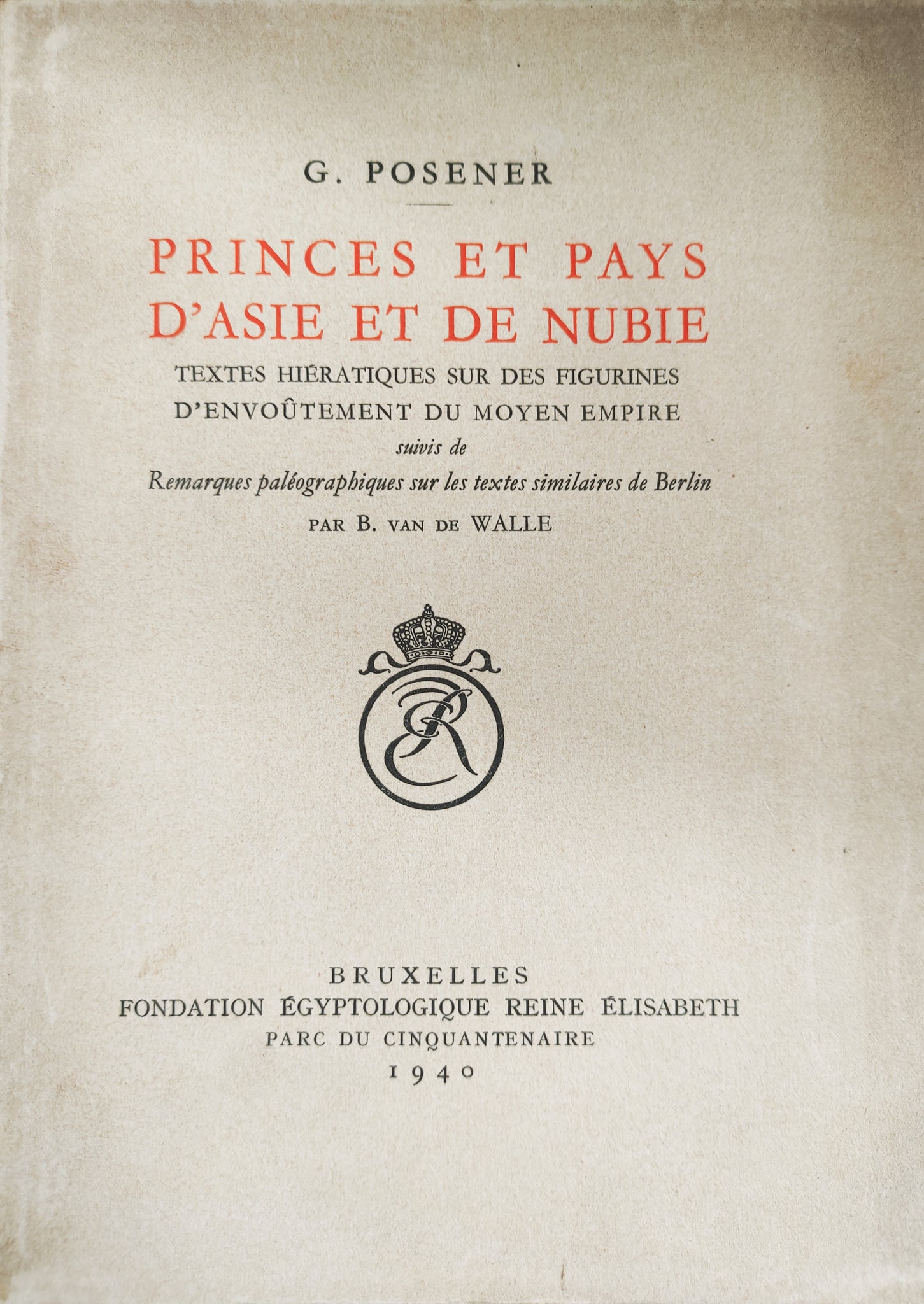Princes et pays d'Asie et de Nubie. Textes hiératiques sur des figurines d'envoûtement du moyen empire.