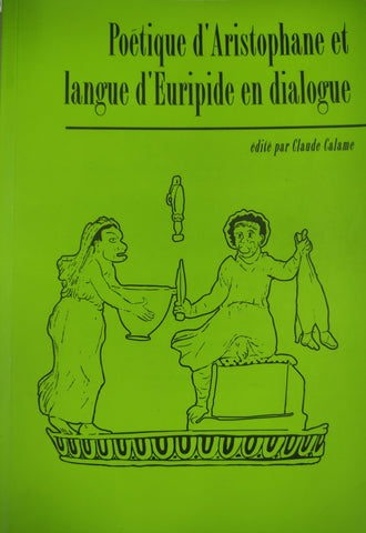 Poétique d'Aristophane et langue d'Euripide en dialogue.