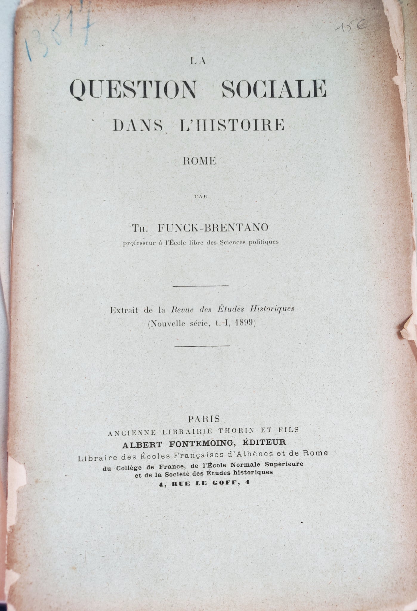 La question sociale dans l'Histoire: Rome. Extrait de la Revue des Etudes Historiques (Nouvelle série, t.I, 1899).
