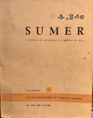 Sumer: A Journal of Archaeology and History in Iraq. Vol XXIII, N°1 & 2.
