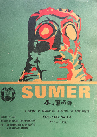 Sumer: a Journal of Archaeology and History in Arab World. Vol XLIV. N° 1 & 2.