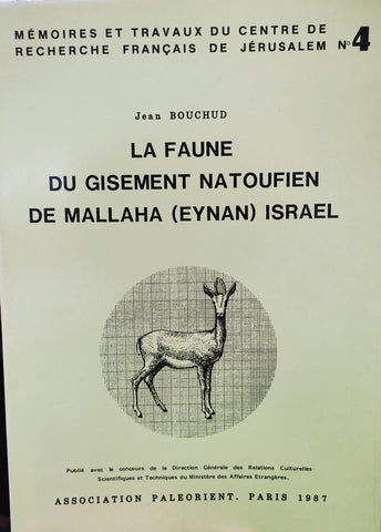 La faune du gisement natoufien de Mallaha (Eynan), Israel. Mémoires et travaux du centre de recherche français de Jérusalem n°4.
