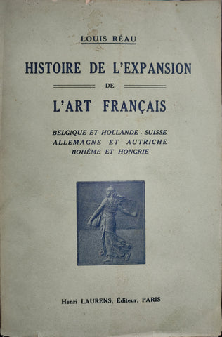 Histoire de l'expansion de l'art français: Belgique et Hollande, Suisse, Allemagne et Autriche, Bohême et Hongrie.