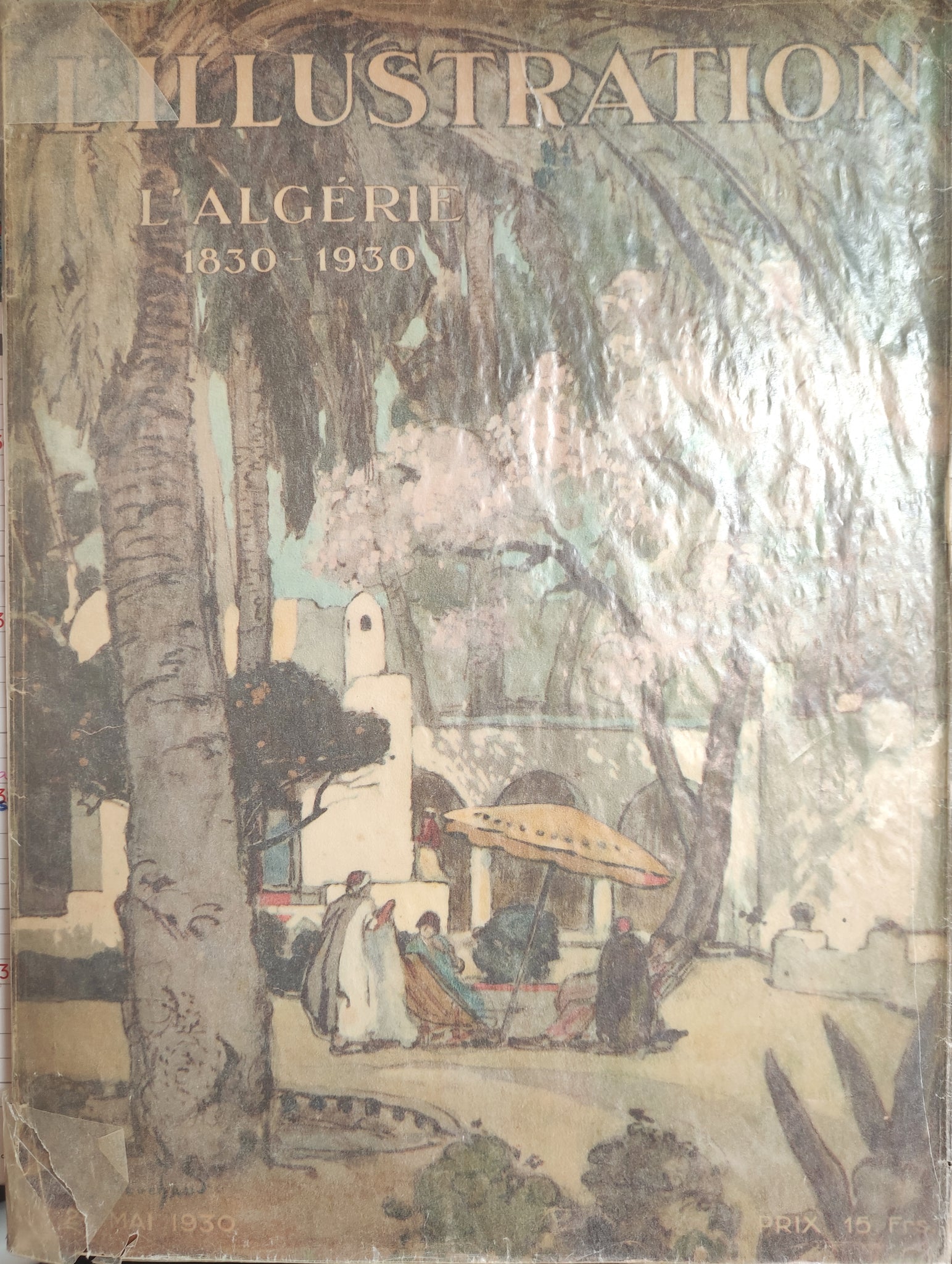 L'Illustration. L'Algérie 1830 - 1930