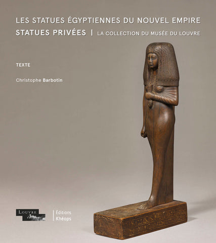 Les statues égyptienne du Nouvel Empire. Statues privées - La collection du musée du Louvre. 2 volumes.