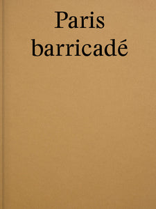 Paris barricadé.