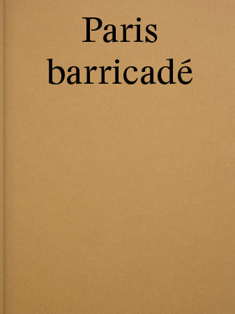 Paris barricadé.