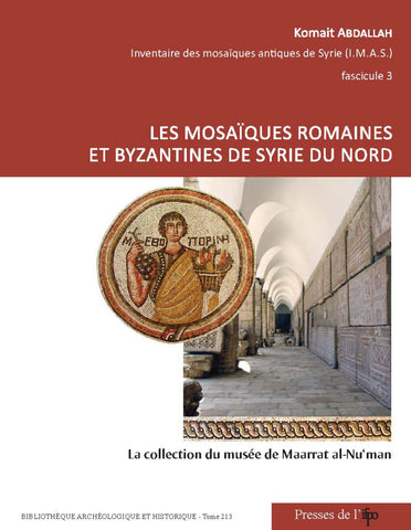 Les mosaïques romaines et byzantines de Syrie du nord.