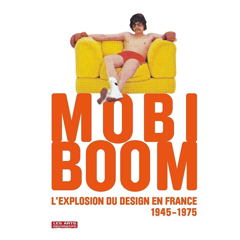 Mobi Boom, l’explosion du design en France 1945-1975.