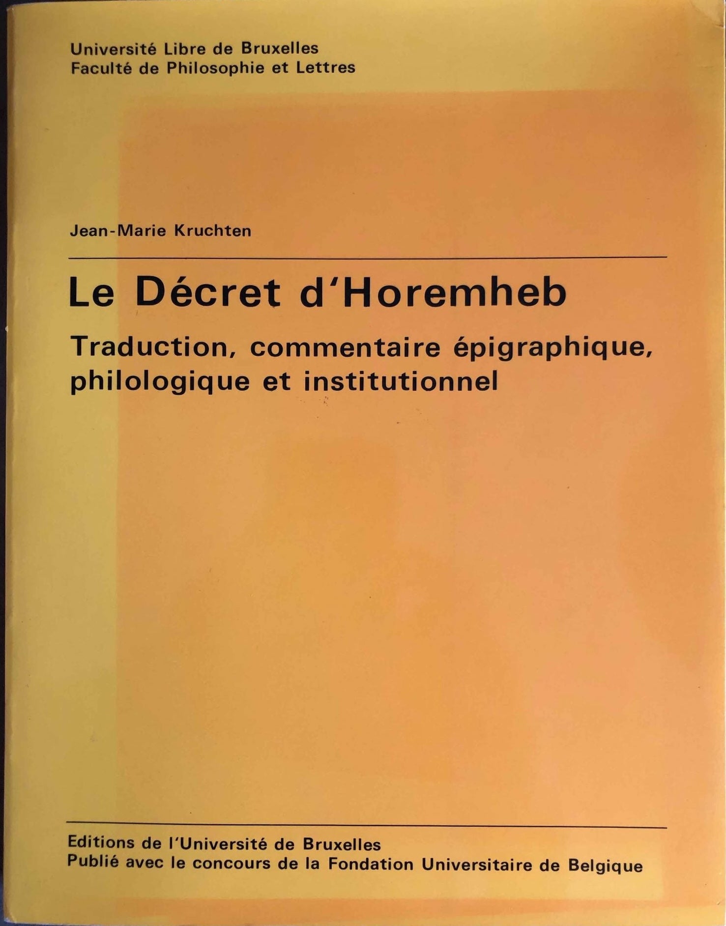 Le décret d'Horemheb. Traduction, commentaire épigraphique, philologique et institutionnel