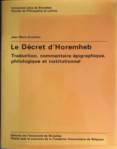 Le décret d'Horemheb. Traduction, commentaire épigraphique, philologique et institutionnel