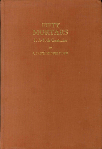 Fifty Mortars. 15th-18th Centuries.
