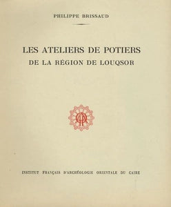 Les ateliers de potiers de la région de Louqsor. BiEtud 78.