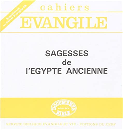 Cahiers Evangile: Sagesses de l'Egypte Ancienne.