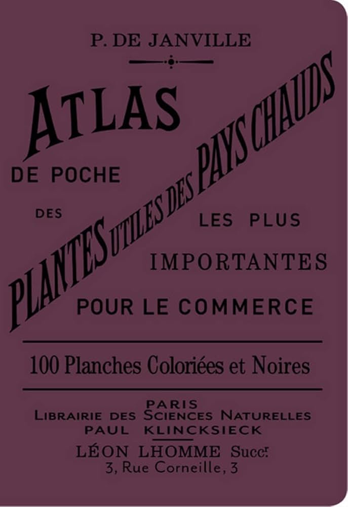 Atlas de poche des plantes utiles des pays chauds les plus importantes pour le commerce.