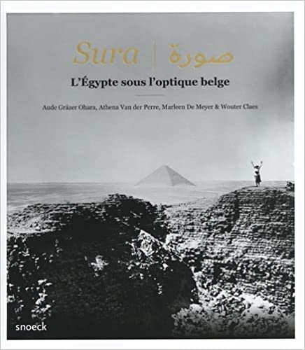 Sura: L'Egypte sous l'optique belge.
