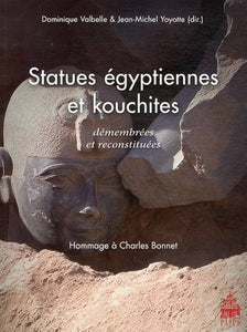 Statues égyptiennes et kouchites démembrées et reconstituées. Hommage à Charles Bonnet.