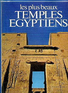 Les Plus beaux temples égyptiens.