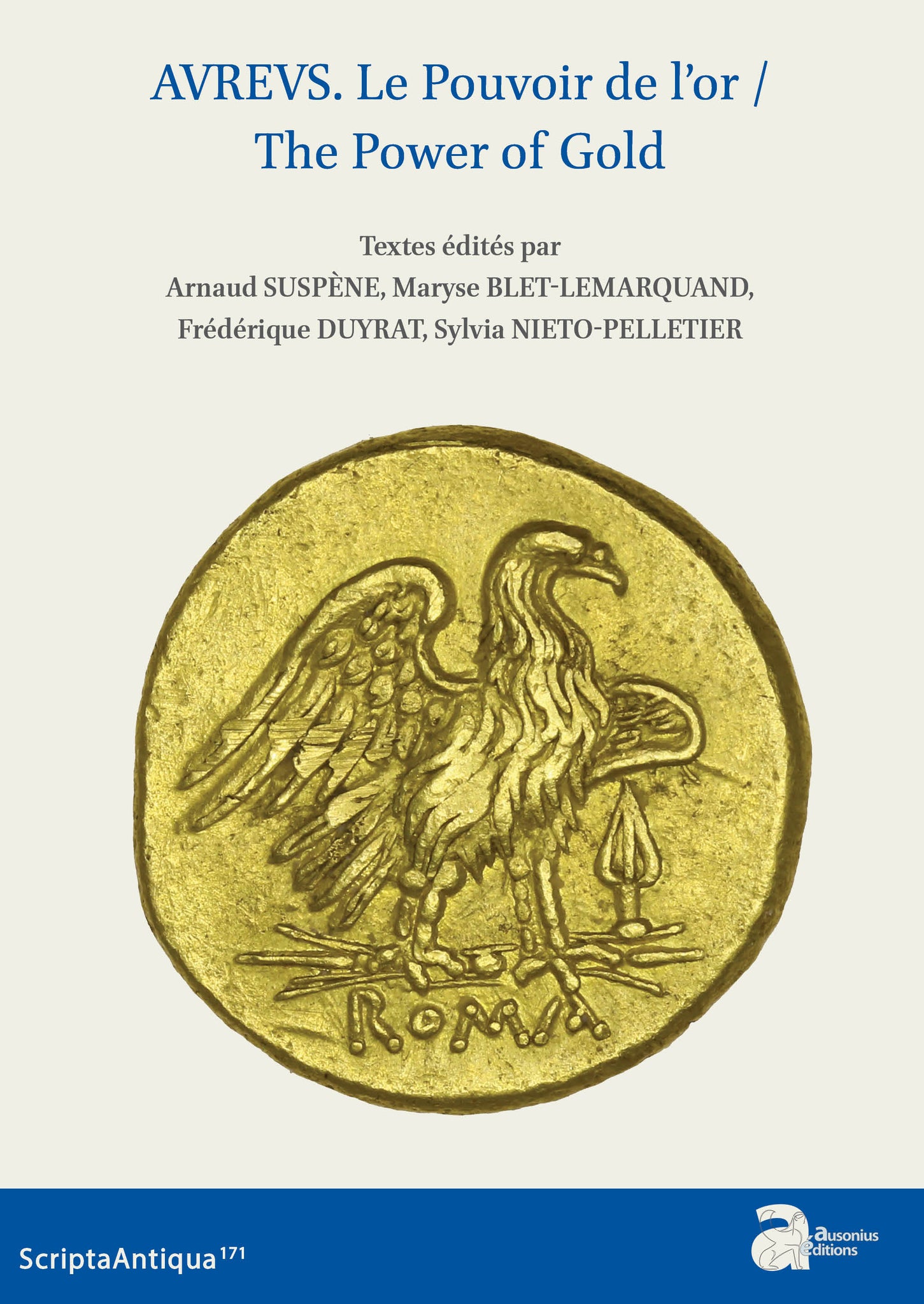 AVREVS. Le pouvoir de l'or/The Power of Gold. Scripta Antiqua 171.
