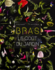 Bras. Le goût du jardin.