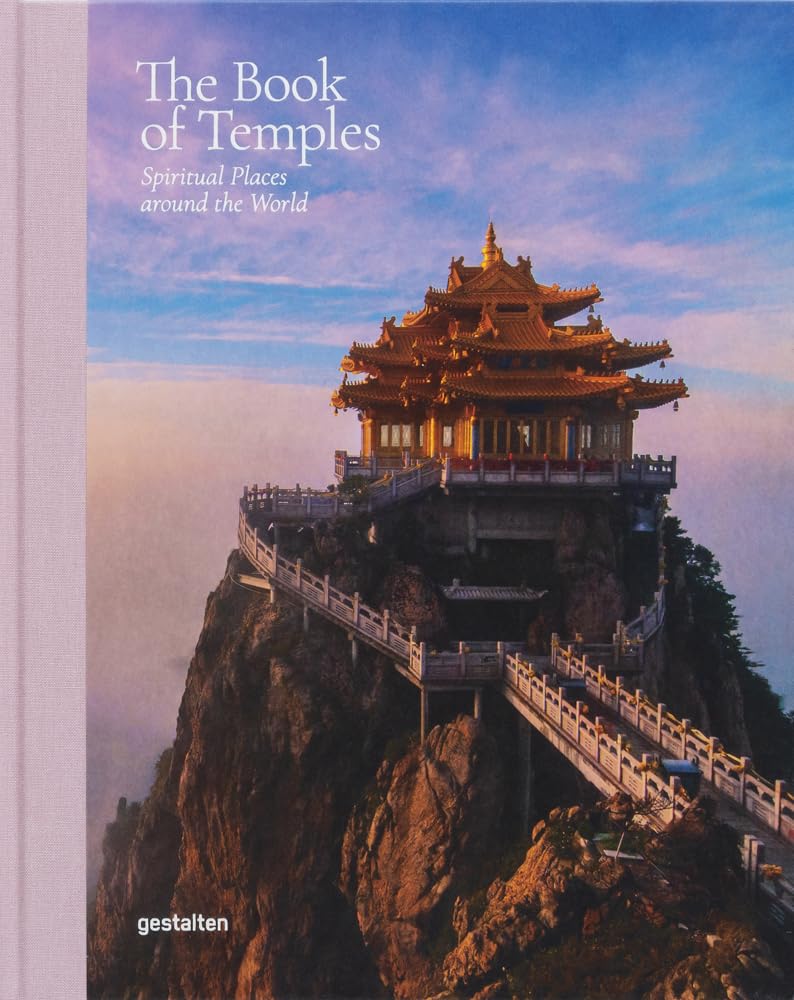The Book of Temples: Spiritual Places around the World.