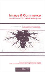 Image et Commerce de la fin du XIXe siècle à nos jours.