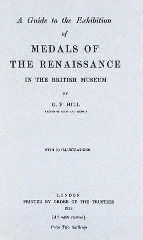 A Guide to the Exhibition of Medals of the Renaissance in the British Museum.