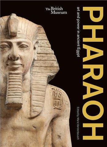 Pharaoh. Art and Power in Ancient Egypt.