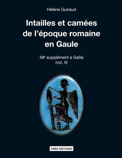 Intailles et camées de l'époque romaine en Gaule. Volume II.