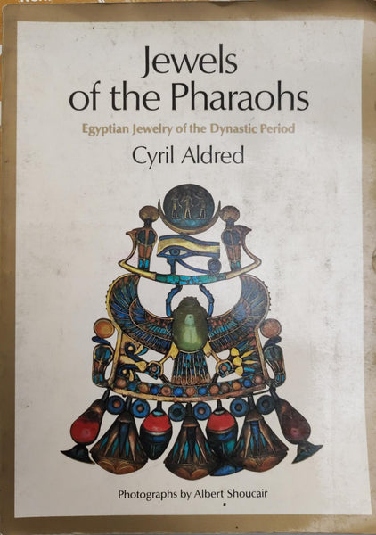 Jewels of the Pharaohs - Egyptian Jewelry of the Dynastic Period.
