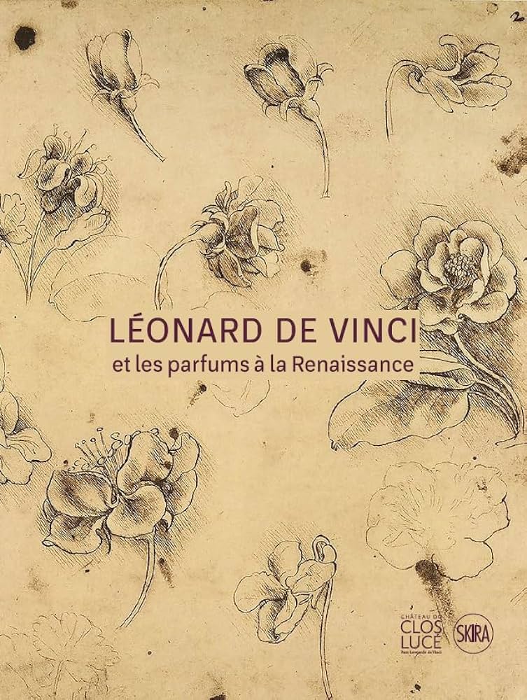 Léonard de Vinci et les parfums à la Renaissance.