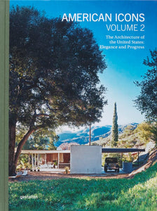 American Icons, Volume 2. The Architecture of the United States: Elegance and Progress.