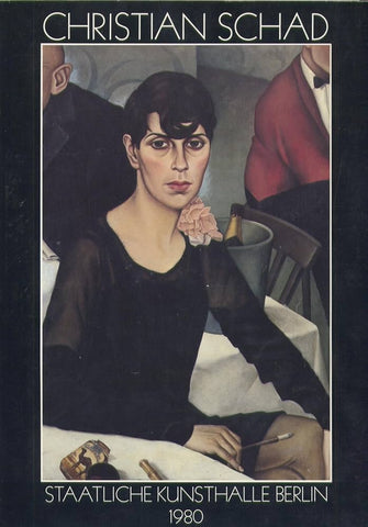 Christian Schad. Staatliche Kunsthalle Berlin. 1980.