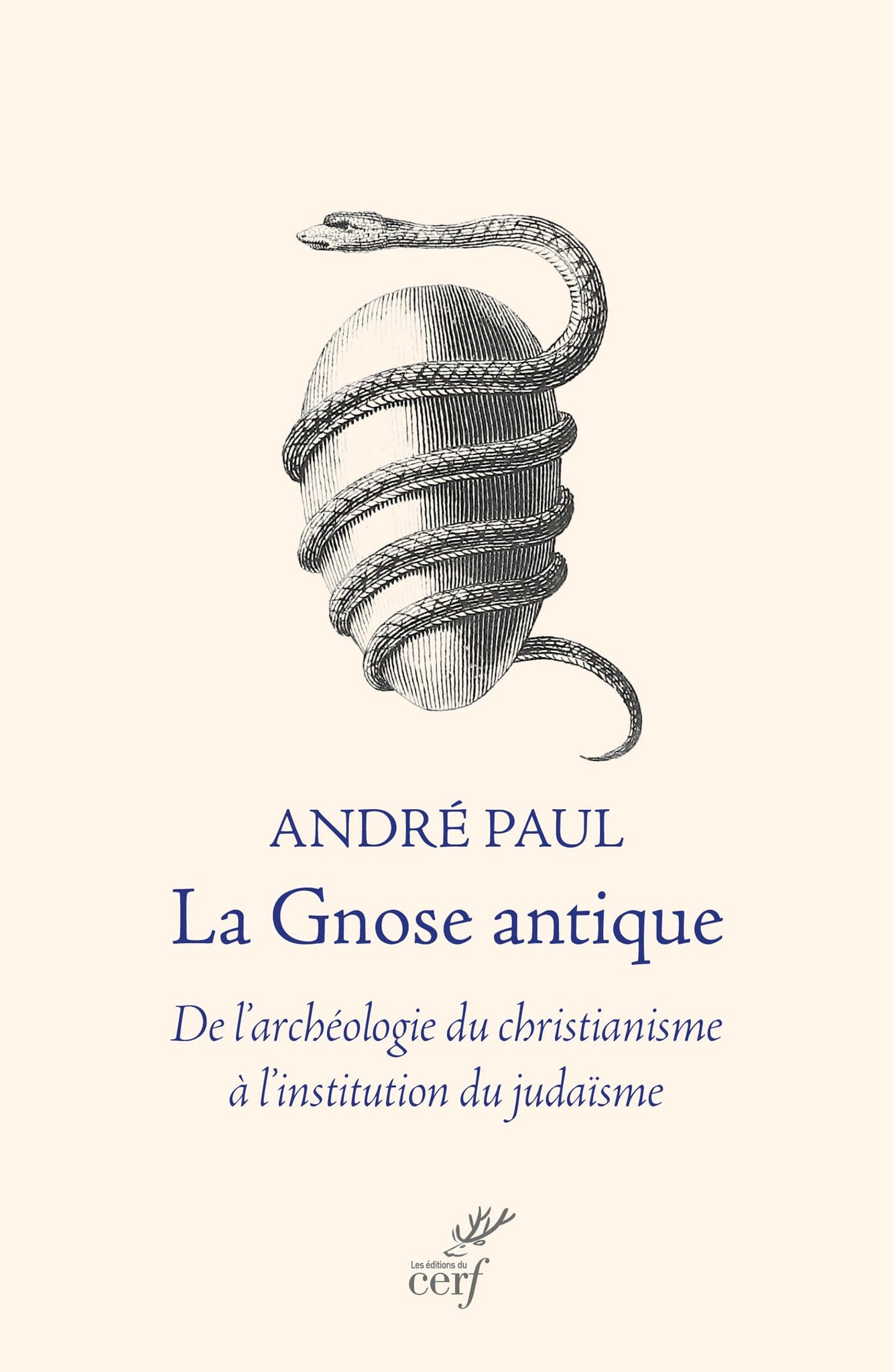 La Gnose Antique. De l'archéologie du christianisme à l'institution du judaisme.