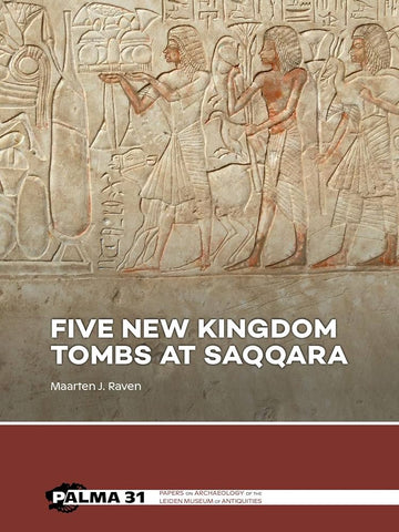 Five New Kingdom Tombs at Saqqara.