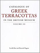 Catalogue of Greek terracottas in the British Museum. Volume III.
