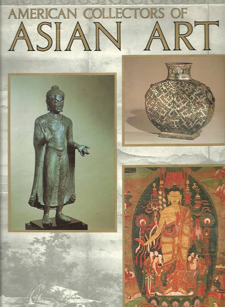 American Collectors of Asian Art.