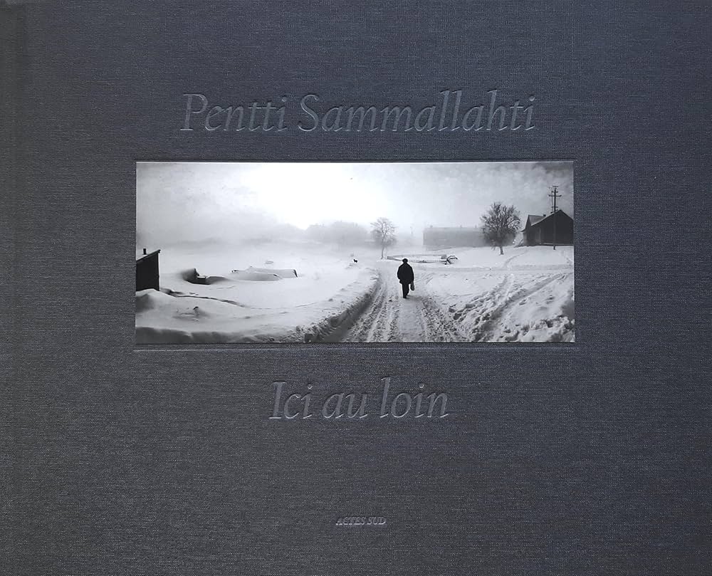Ici au loin. Pentti Sammallahti.