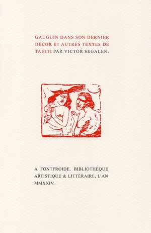 Gauguin dans son dernier décor et autres textes de Tahiti.