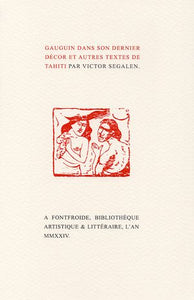 Gauguin dans son dernier décor et autres textes de Tahiti.