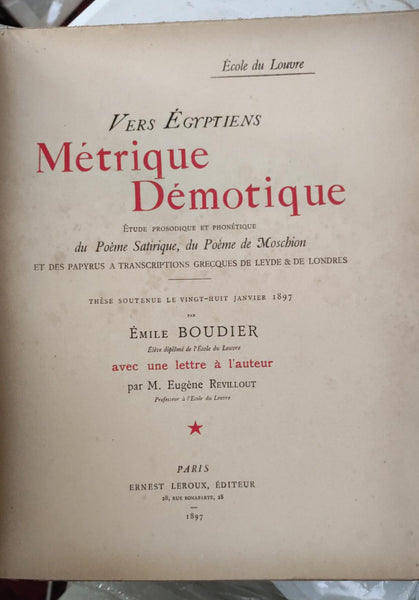 Vers Egyptiens. Métrique Démotique. Etude prosodique et phonétique du Poème Satirique du Poème de Moschion et des papyrus à transcriptions grecques de Leyde et Londres.