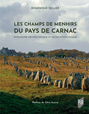 Les champs de menhirs du pays de Carnac - patrimoine archéologique et géomorphologique.