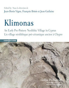 Klimonas: An Early Pre-Pottery Neolithic Village in Cyprus / Un village néolithique pré-céramique ancien à Chypre.