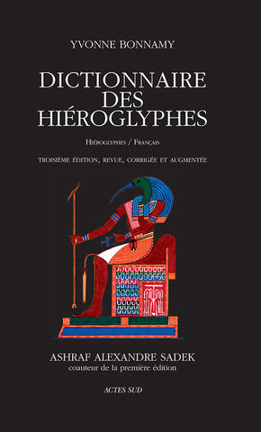Dictionnaire des hiéroglyphes. Hiéroglyphes / Français. Troisième édition, revue, corrigée et augmentée.