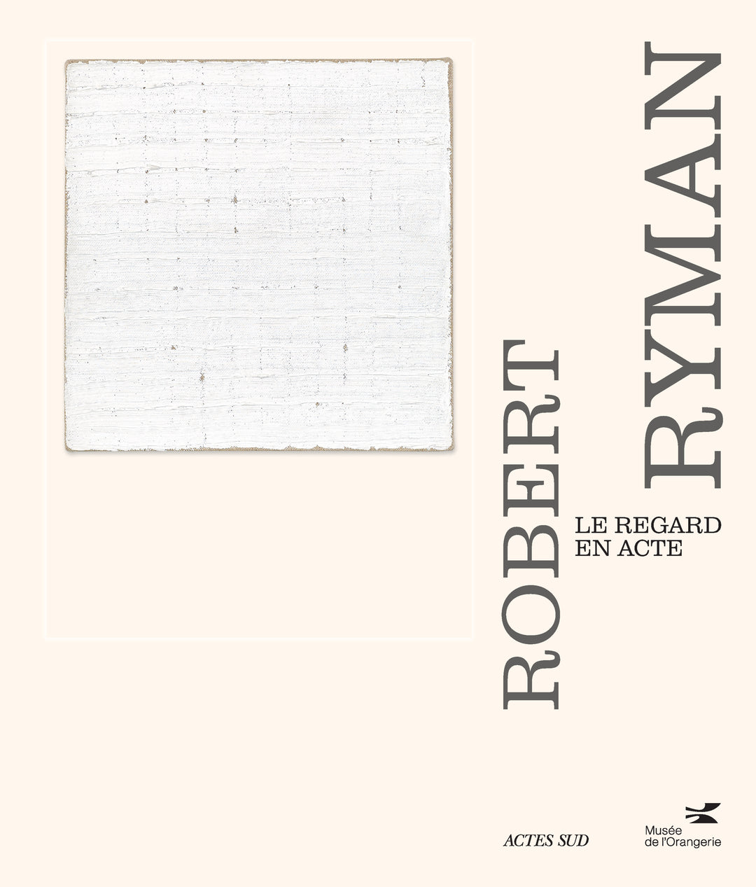 Robert Ryman. Le regard en acte.